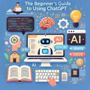 A high-quality image for the e-book 'The Beginner's Guide to Using ChatGPT'. The image should feature elements of AI, such as a chatbot icon or AI bra