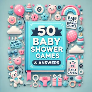 50 Baby Shower Games & Answers'. The image should feature symbols of fun and celebration, such as baby s