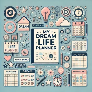 My dream life planner